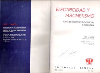 Electricidad y magnetismo luis cantú