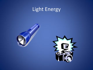 Light Energy
 
