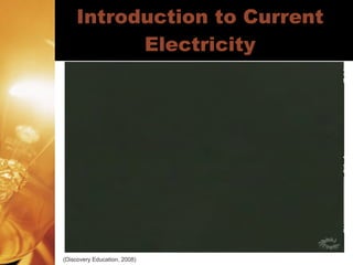 Introduction to Current Electricity (Discovery Education, 2008) 