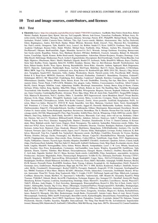 16 10 TEXT AND IMAGE SOURCES, CONTRIBUTORS, AND LICENSES
10 Text and image sources, contributors, and licenses
10.1 Text
• Electricity Source: https://en.wikipedia.org/wiki/Electricity?oldid=778810385 Contributors: AxelBoldt, Marj Tiefert, Derek Ross, Robert
Merkel, Zundark, Koyaanis Qatsi, Rjstott, Alex.tan, Ted Longstaﬀe, Mirwin, Josh Grosse, Youssefsan, Fredbauder, William Avery, Pe-
terlin~enwiki, DavidLevinson, Waveguy, Heron, Ryguasu, Jaknouse, Stevertigo, Patrick, RTC, PhilipMW, Michael Hardy, Tim Starling,
Jarekadam, Nixdorf, Ixfd64, Cameron Dewe, Delirium, Tiles, Egil, Looxix~enwiki, Mdebets, Ahoerstemeier, Mac, JayTau, Darkwind,
Glenn, Bogdangiusca, Andres, Rob Hooft, Hashar, Mulad, Mbstone, Bemoeial, Reddi, Zoicon5, Timc, Maximus Rex, Grendelkhan,
Itai, Paul-L~enwiki, Omegatron, Tjdw, Raul654, Jerzy, Lumos3, Jni, Robbot, Sander123, Kizor, Ee00224, Goethean, Nurg, Henrygb,
Academic Challenger, Rasmus Faber, Hadal, Wikibot, Michael Snow, Fuelbottle, Dina, Wjbeaty, Ancheta Wis, Dominick, Giftlite,
DocWatson42, Dkeeper, BenFrantzDale, Zigger, Monedula, Xerxes314, Ds13, Wwoods, Average Earthman, Everyking, Bensaccount,
Ssd, Gecko~enwiki, Ryguillian, Yekrats, Xwu, Matthead, Brockert, SWAdair, Bobblewik, Utcursch, Antandrus, Beland, Ot, Rdsmith4,
Icairns, CesarFelipe, Sayeth, Kramer, Robin Hood~enwiki, Imjustmatthew, Askewchan, Klemen Kocjancic, Picapica, Demiurge, Corti,
Mike Rosoft, Shiftchange, Monkeyman, Poccil, Archer3, EugeneZelenko, Discospinster, Rich Farmbrough, Vsmith, Florian Blaschke, Ivan
Bajlo, Mjpieters, Dbachmann, Mani1, MarkS, Stbalbach, Edgarde, Bender235, JoeSmack, Nabla, Brian0918, MBisanz, Ruyn, Chairboy,
Sietse Snel, RoyBoy, Femto, Jpgordon, Bobo192, Fir0002, Smalljim, Shenme, Man vyi, Bert Hickman, Bawolﬀ, NickSchweitzer, Sam
Korn, Haham hanuka, Krellis, Nsaa, Ogress, Ranveig, Beyondthislife, Storm Rider, Alansohn, Anthony Appleyard, Mark Dingemanse,
Rd232, Hipocrite, Andrewpmk, Pauldavidgill, Riana, AzaToth, SlimVirgin, Bokkibear, Bart133, Fasten, Bucephalus, L33th4x0rguy,
BBird, BRW, Saga City, Wtshymanski, Lumberjack steve, King Bowser 64, RainbowOfLight, BDD, DV8 2XL, HenryLi, Oleg Alexan-
drov, Tariqabjotu, Smark33021, Stemonitis, Velho, Zudduz, Woohookitty, Henrik, Thewob~enwiki, LOL, PoccilScript, BillC, Drostie,
Robert K S, Ruud Koot, MONGO, Damicatz, SCEhardt, Wayward, Prashanthns, Gimboid13, Shanedidona, Dysepsion, Graham87,
Deltabeignet, BD2412, MC MasterChef, FreplySpang, RxS, Jshadias, Canderson7, Sjakkalle, Rjwilmsi, Coemgenus, Phileas, Amire80,
Hiberniantears, Quiddity, Tawker, Mbutts, Durin, Bensin, Krash, The wub, DoubleBlue, Ttwaring, Dar-Ape, Matt Deres, AySz88, Ya-
mamoto Ichiro, Titoxd, Platyk, CAPS LOCK, Mishuletz, Doc glasgow, Latka, Nihiltres, Crazycomputers, CarolGray, Alfred Centauri,
RexNL, Gurch, Wongm, OrbitOne, Lmatt, Alphachimp, Srleﬄer, Mrschimpf, Imnotminkus, Azitnay, Butros, King of Hearts, Chobot,
SirGrant, DVdm, Gdrbot, Korg, Bgwhite, Mike5904, Elfguy, UkPaolo, Roboto de Ajvol, The Rambling Man, YurikBot, Wavelength,
TexasAndroid, John Stumbles, Sceptre, Brandmeister (old), RussBot, WAvegetarian, Bergsten, Netscott, Stephenb, Polluxian, Shell Kin-
ney, Gaius Cornelius, CambridgeBayWeather, Alvinrune, Wimt, Mpa, Ethan, Wiki alf, Justin Eiler, Nader85021, Neoguy9090, Irishguy,
Nick, Matticus78, Raven4x4x, Nick C, Syrthiss, Dbﬁrs, T, Scottﬁsher, BOT-Superzerocool, Aaron Mendelson, Bota47, Private Butcher,
Jhinman, Evrik, Dingy, Zelikazi, Wknight94, Sandstein, Light current, Melca, Lt-wiki-bot, Covington, Theda, Closedmouth, Jwissick,
CZero, Steventrouble, Christopherccm, JuJube, Petri Krohn, GraemeL, Zuwiki, Alvaro.jaramillo, ArielGold, Kungfuadam, NeilN, As-
terion, Mejor Los Indios, Sbyrnes321, DVD R W, Sarah, SmackBot, Aim Here, Mattarata, Unschool, Smitz, Tarret, KnowledgeOf-
Self, Primetime, C J Cowie, Pgk, Vald, Blue520, KocjoBot~enwiki, Jagged 85, Davewild, Matthuxtable, Synﬂame, Jrockley, Delldot,
Onebravemonkey, Edgar181, ChristopherEdwards, Xaosﬂux, Cuddlyopedia, Gilliam, Ohnoitsjamie, Betacommand, Oscarthecat, Skizzik,
Carbon-16, Anwar saadat, Teemu Ruskeepää, Improbcat, Stevenwrose, BrownBean, The X, SlimJim, Persian Poet Gal, JackyR, Alguma-
coisaqq~enwiki, Oli Filth, Miquonranger03, Fluri, Papa November, SchﬁftyThree, Deli nk, Whispering, Ctbolt, DHN-bot~enwiki, Sb617,
Sbharris, Dual Freq, Hallenrm, Darth Panda, Steve0913, John Reaves, Rheostatik, Can't sleep, clown will eat me, Rethinker, Chlew-
bot, Onorem, Sub zero133, Thisisbossi, RHJesusFreak40, Rrburke, Addshore, Edivorce, DumLoco, Jmlk17, Fuhghettaboutit, Khukri,
Nibuod, Nakon, Steve Pucci, Elmicker, SnappingTurtle, Shadow1, Dreadstar, Danielkwalsh, X-Tron 13, Daniel.Cardenas, Er Koman-
dante, Mion, Bidabadi~enwiki, Sadi Carnot, Dogears, IGod, Nmnogueira, The undertow, SashatoBot, Palmerston~enwiki, Pahles, Van-
ished user 9i39j3, Kuru, Scientizzle, Zslevi, J 1982, Heimstern, Gobonobo, Disavian, Timclare, Rundquist, Hadrians, CaptainVindaloo,
Scetoaux, Joshua Scott, Shattered, Ckatz, Deadcode, JHunterJ, MarkSutton, Shangrilaista, X2RADialbomber, Joeylawn, Clw, Jon186,
Vedexent, Nwwaew, Qyd, Citicat, MTSbot~enwiki, Zapvet, Jose77, Dacium, Sifaka, ShakingSpirit, Levineps, Esoltas, Iridescent, K, Bob-
byLee, Morrowulf, Tony Fox, CapitalR, Esn, Tawkerbot2, Barometer~enwiki, SkyWalker, CmdrObot, Porterjoh, Sir Vicious, Rawling,
Wutime, Drinibot, DeLarge, Zureks, Foraneagle2, Jsd, MarsRover, Shizane, Casper2k3, HonztheBusDriver, Myasuda, Equendil, Mat-
tyh190, Clappingsimon, Atomaton, Ghou~enwiki, Ryan, Gtxfrance, Codice1000.en, VashiDonsk, Gogo Dodo, ST47, Happinessiseasy,
Nojika, Tubbyalonso, Oamaro, Tkynerd, Igjav, Karaﬁas, Hispalois, DumbBOT, Chrislk02, Ameliorate!, Quadrius, Ssilvers, Usnerd, JodyB,
Zalgo, UberScienceNerd, Eubulide, Thijs!bot, Epbr123, Barticus88, Jedibob5, Kablammo, Gralo, Mojo Hand, Jb.schneider-electric, Head-
bomb, Luigifan, Marek69, NorwegianBlue, Gerry Ashton, Welzen, Bluerfn, Amitprabhakar, Leon7, J. W. Love, Whoda, SusanLesch,
Jeblo, Escarbot, Oreo Priest, KrakatoaKatie, Cyclonenim, AntiVandalBot, Luna Santin, Widefox, Kramden4700, EarthPerson, Tpth,
Quintote, Eltanin, Tylerbot, Tlabshier, Blair Bonnett, Dictyosiphonaceae, Elaragirl, Myanw, Choiboi22, JAnDbot, Harryzilber, MER-
C, Arch dude, Dagnabit, Sitethief, Hut 8.5, Maias, Kerotan, Suede~enwiki, LittleOldMe, Filtay, Samjohnson, .anacondabot, Acroterion,
Freshacconci, Akuyume, Magioladitis, Pedro, Theunicyclegirl, Bongwarrior, VoABot II, Pyr, Dekimasu, DonVander, Praveenp, CTF83!,
Brain40, Singularity, WODUP, SparrowsWing, Hifrommike65, Randolph02, Catgut, Nposs, 28421u2232nfenfcenc, Hveziris, Beagel,
Rauljdelgado, DerHexer, Khalid Mahmood, InvertRect, Pax:Vobiscum, Oroso, Hdt83, MartinBot, Aidanpugh, NAHID, Rettetast, Mschel,
R'n'B, Snozzer, PrestonH, Pomte, RockMFR, Zarathura, Slash, Yjwong, J.delanoy, EscapingLife, Ali, Stephanwehner, Eliz81, Puckett34,
Geomanjo, Jerry, GodIsGreater, WarthogDemon, Hippi ippi, Rc3784, M C Y 1008, Jlechem, Katalaveno, PedEye1, DarkFalls, Ncmvo-
calist, McSly, Crezelnuts93, Doomavenger1, Rocket71048576, Pyrospirit, PandoraX, Zrogerz69, 97198, Linuxmatt, NewEnglandYan-
kee, M6060, Fountains of Bryn Mawr, Malerin, KCinDC, JHeinonen, P3rs0n, Juliancolton, Cometstyles, Swiftblade6, Boaster, M bas-
tow, Jamesontai, Tbone762, Treisijs, King Toadsworth, Mike V, Useight, CA387, TehNomad, Squids and Chips, MikeLeeds, Luminate,
Coolblaze, Idioma-bot, Xnuala, BierHerr, X!, Spaceman13, VolkovBot, *andreweclark, ABF, Brando130, Alexandria, Ryan032, Philip
Trueman, TXiKiBoT, Oshwah, Moofy, KevinTR, Chadmilerna, Technopat, Rogator, Qxz, Someguy1221, DavidSaﬀ, Jimmyx90, Piperh,
Shoedizzog, Retiono Virginian, Lradrama, Imasleepviking, Dendodge, Szlam, Martin451, ArmyHero, LeaveSleaves, Akorak, Waycool27,
Tulls55, JDLukas, Andy Dingley, Y, Eisd, Enviroboy, Spinningspark, WatermelonPotion, Room214, Why Not A Duck, Iritebs, Lily15,
Iritebs1, AlleborgoBot, Symane, Big G Ursa, Munci, ZBrannigan, GraybeardThePirot, FlyingLeopard2014, HybridBoy, Hotdogmckgee,
Bong69, SieBot, Koolyman, Hiphopdancequeen, PeterCanthropus, Ak47225, Ellbeecee, SheepNotGoats, Justinritter, Jauerback, Lemon-
ﬂash, Drew2131, Hbiz777, Wheeeeee, Mman33, RJaguar3, Jason Patton, Zoragotcha, Aristolaos, Megan.rw1, Keilana, RaAnubisOsiris,
Iames, Radon210, Mszegedy, Oda Mari, Bookermorgan, Joseph Banks, Oxymoron83, Antonio Lopez, Beast of traal, Steven Crossin,
Mexicanpunjab, Tombomp, SH84, Iain99, Fruitytingles, BenoniBot~enwiki, Karlawilloughby, IdreamofJeanie, FuturedOrange, Karl2620,
Mygerardromance, Randomblue, Ken123BOT, Superbeecat, Gigfoot, Pinkadelica, Tomahiv, G.michalis, Jdolan2726, Dalyman, Tomasz
Prochownik, Elassint, ClueBot, Seazoleta, PipepBot, Datta.naikwade, The Thing That Should Not Be, IceUnshattered, ImperfectlyIn-
formed, Matsuiny2004, Rahulvohra29, JonDon69, CliﬀordWest, Mild Bill Hiccup, Jorge Ianis, J8079s, Silverstein210, CounterVandalism-
 