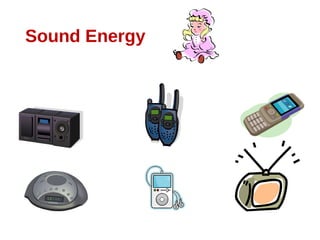 Sound Energy
 