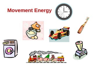 Movement Energy
 