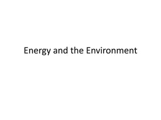 Energy and the Environment
 
