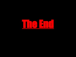 The End
 