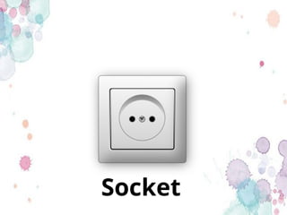 Socket
 