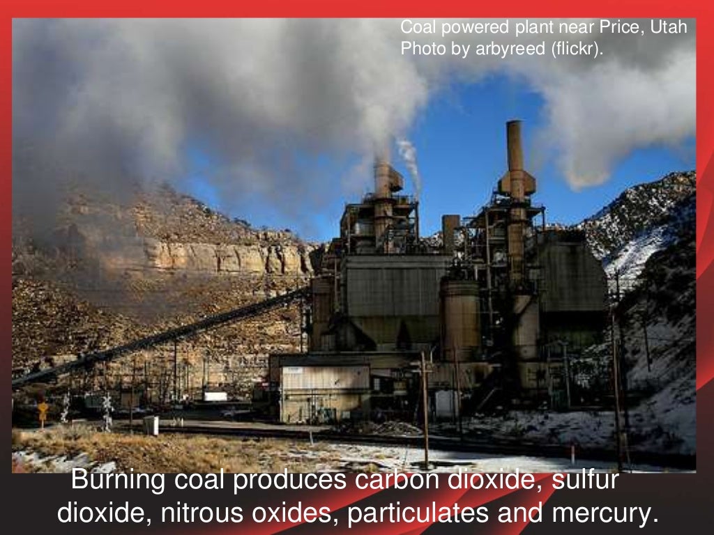 Burning coal produces carbon dioxide,