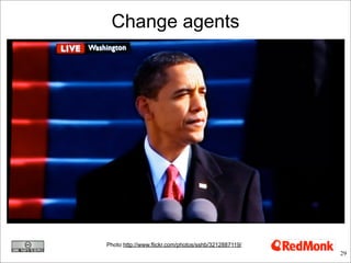 Change agents




Photo http://www.flickr.com/photos/sshb/3212887119/
                                                    ...