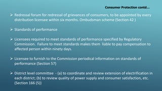  Redressal forum for redressal of grievances of consumers, to be appointed by every
distribution licensee within six mont...