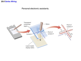 20.6  Series Wiring Personal electronic assistants. 