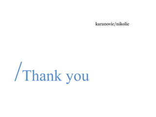 karanovic/nikolic
/Thank you
 