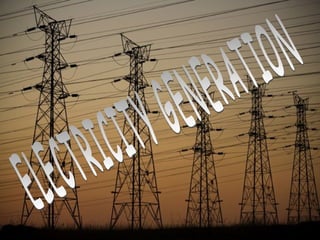 ELECTRICITY GENERATION 