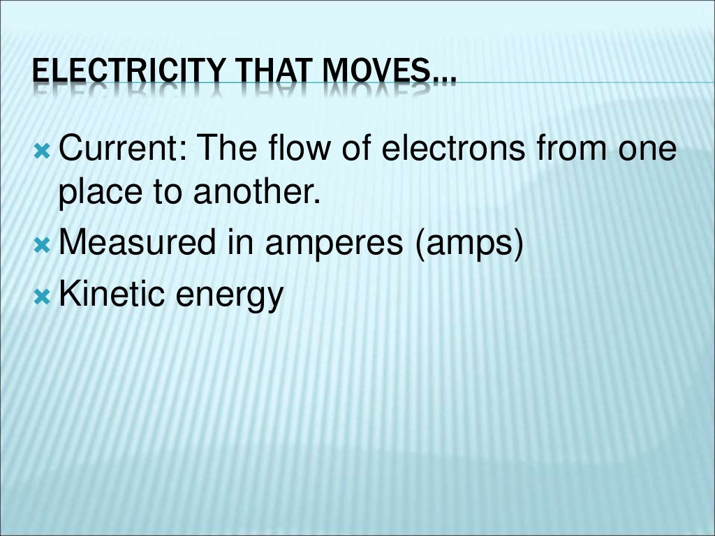 Electricity, and