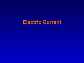 Electric Current
 