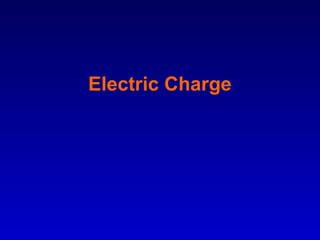 Electric Charge
 