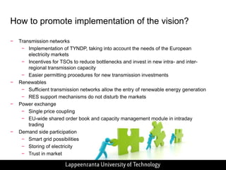 In the CWE area market coupling mechanism (couple exchanges; first calculating area prices and if transmission capacity allows unifying the price areas)Betweeen the Nordic countries and CWE area there are market based tradingPrimary forms of generation in the Nordic countries: hydro, nuclear, coal, gas and wind Electricity consumption is about 400 TWh in year and average system price 53 €/MWh (2010)Primary forms of generation in the CWE area: coal, nuclear, renewables and oilElectricity consumption is about 1267 TWh in year and average spot price 50-70 €/MWh