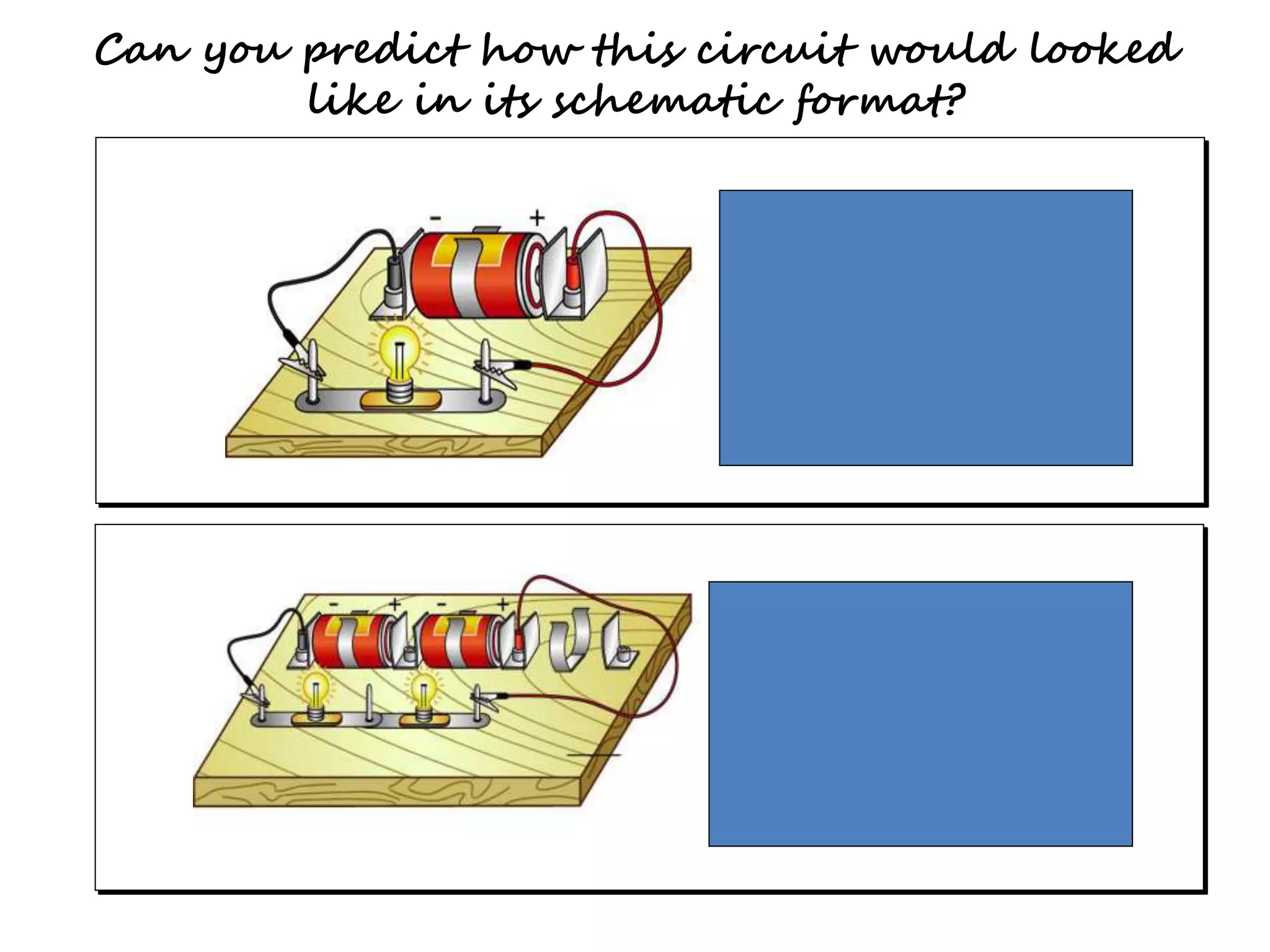 Can you predict how this circuit would looked 
like in its schematic format? 
 