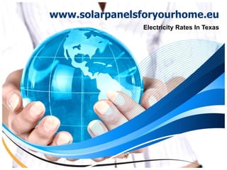 www.solarpanelsforyourhome.eu Electricity Rates In Texas 