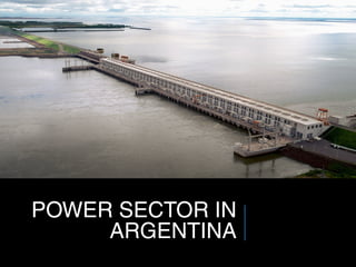 POWER SECTOR IN
ARGENTINA
 