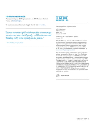 For more information
Please contact your IBM representative or IBM Business Partner.
Visit us at ibm.com/gbs.
To learn mor...
