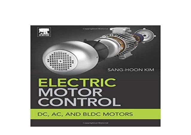 ~[PDF_FREE] LIBRARY~ Electric Motor Control DC AC and BLDC Motors 1st…