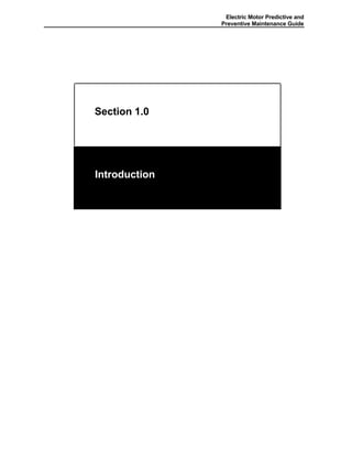 Electric Motor Predictive and
Preventive Maintenance Guide
Section 1.0
Introduction
 