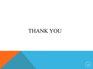 16
THANK YOU
 