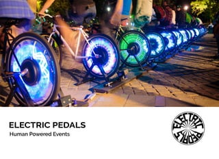 Human Powered Events
ELECTRIC PEDALS
 