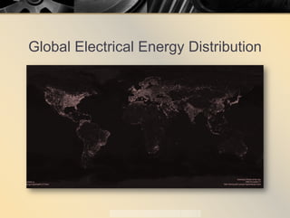 Global Electrical Energy Distribution
 