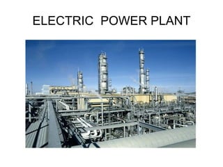 ELECTRIC POWER PLANT
 
