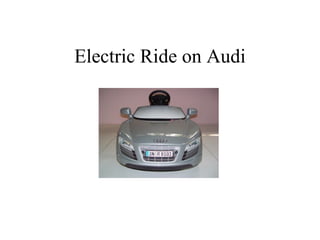 Electric Ride on Audi 