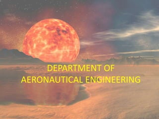 DEPARTMENT OF 
AERONAUTICAL ENGINEERING 
 