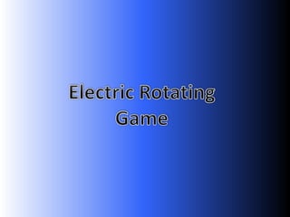 Electric rotating game powerpoint