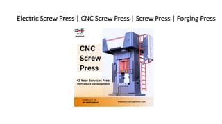 Electric Screw Press | CNC Screw Press | Screw Press | Forging Press
 