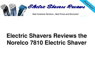 Electric shavers reviews the norelco 7810 electric shaver