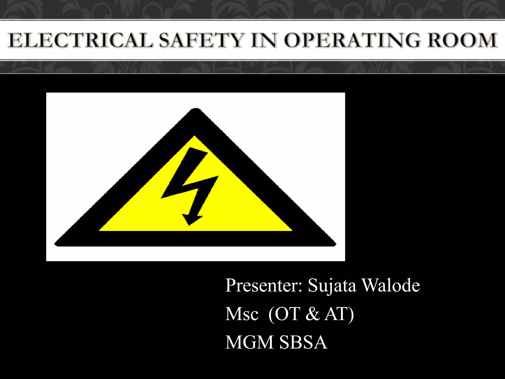 ELECTRICAL SAFETY IN OPERATION THEATRE .pptx