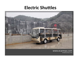 Electric Shuttles
 