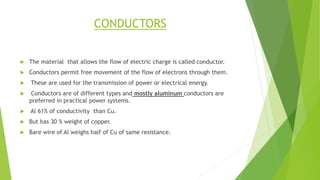 CONCLUSION
 VARIOUS ELECTRICTAL SYSTAMS ARE WONDERFULLY CONTRIBUTING TO
TRANSMISSION AND DISTRIBUTION SYSTEMS
 KNOWING T...
