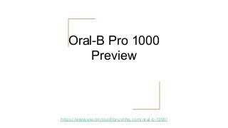 Oral-B Pro 1000
Preview
https://www.electrictoothbrushhq.com/oral-b-1000/
 