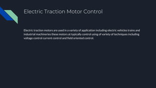 Electric Traction Motor Control
Electric traction motors are used in a variety of application including electric vehicles ...