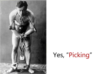Yes, “Picking”
 