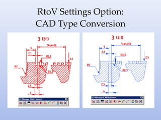 RtoV Settings Option:
CAD Type Conversion
 