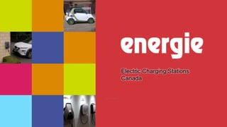 Electric Charging Stations
Canada
Electric
 