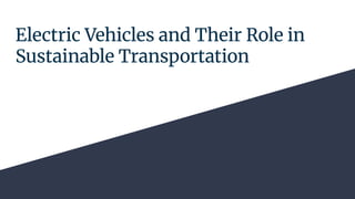 Electric Vehicles and Their Role in Sustainable Transportation | PDF