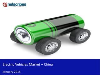 January 2015
Electric Vehicles Market – China
 