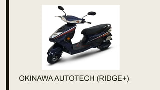 OKINAWA AUTOTECH (RIDGE+)
 