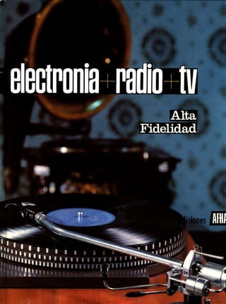 ELECTRÓNICA+RADIO+TV Tomo VIII: ALTA FIDELIDAD. Lecciones 44 y 45