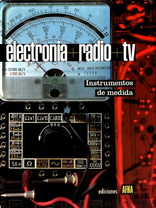 ELECTRÓNICA+RADIO+TV. Tomo IX. INSTRUMENTOS DE MEDIDA. Lecciones 50, 51 y 52