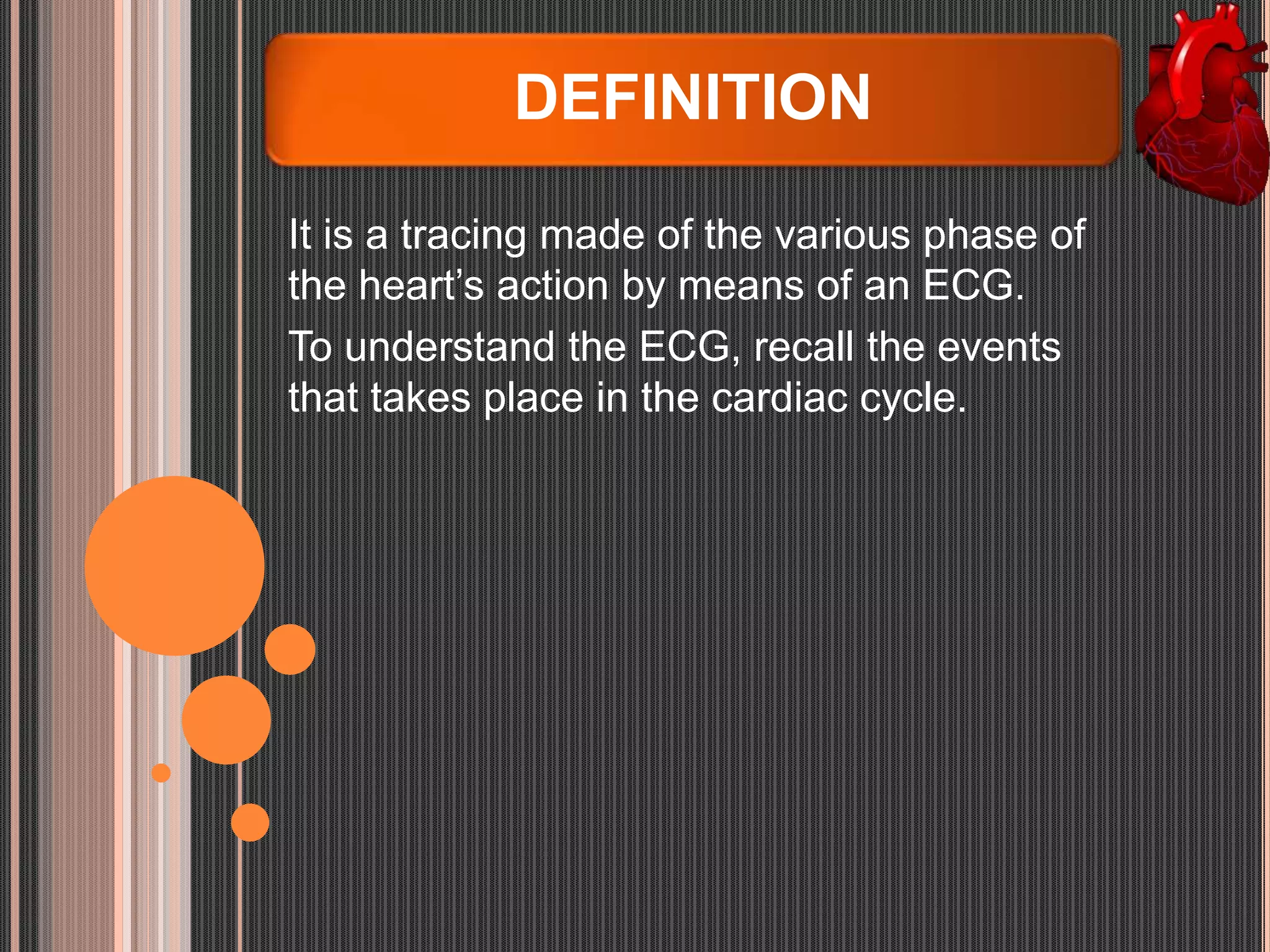 Define Ecg Electrocardiogram (ECG) / ECG interpretation | PPTX