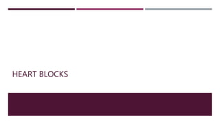 HEART BLOCKS
 