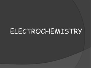 ELECTROCHEMISTRY
 